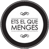 Ets el que menges